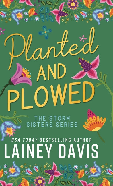 Paperback of "Planted and Plowed" from the Storm Sisters series by Lainey Davis, showing the book cover with title and author.