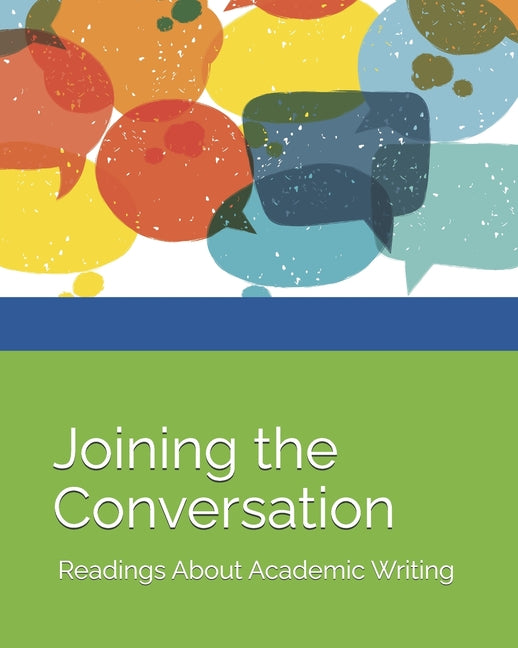 Paperback book titled "Joining the Conversation: Readings About Academic Writing" published by Harrison Books Publishing.