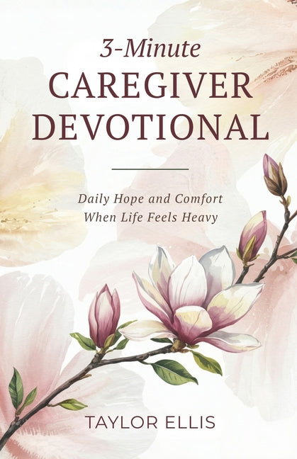Paperback of 3-Minute Caregiver Devotional by Risen Light Press, featuring a comforting, hope-filled cover design.