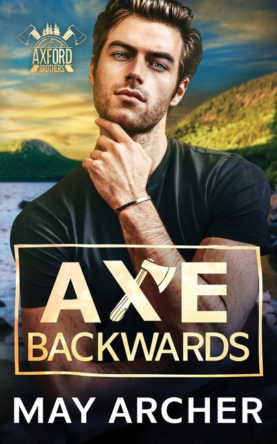 Paperback of Axe Backwards novel by May Archer featuring cover art, with the book titled prominently on the front.