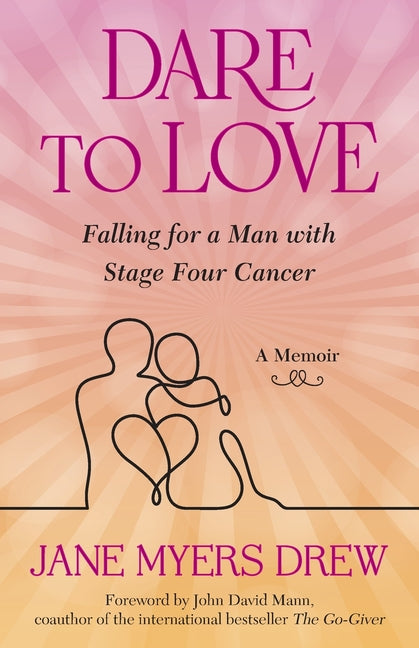Paperback of "Dare to Love" memoir by Jane Myers Drew, featuring a cover image with heartfelt design and emotional storytelling.