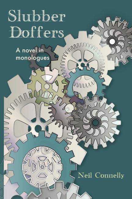 Paperback of Slubber Doffers: A Novel in Monologues by Fomite, showing the book cover with title and author text.