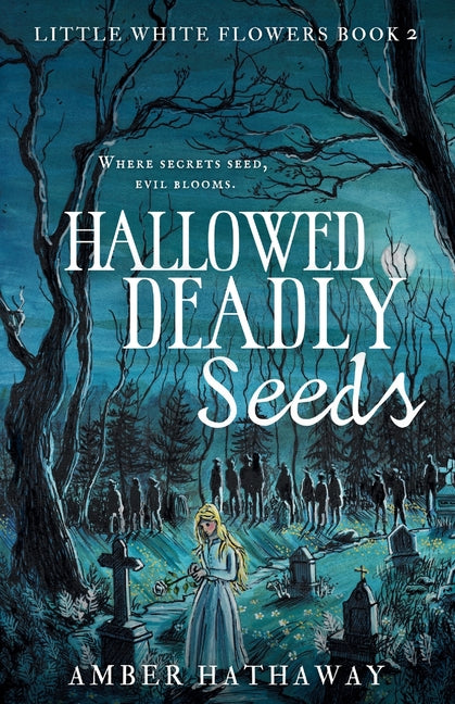 Paperback of Hallowed Deadly Seeds by Deadly Seeds Press, featuring dark, haunting cover art with eerie imagery.