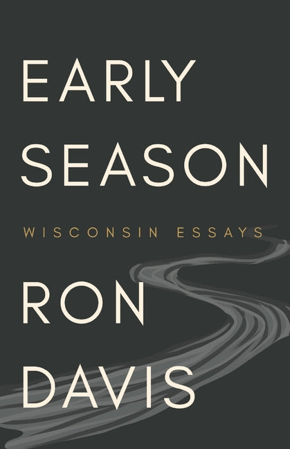 Paperback book titled "Early Season: Wisconsin Essays" by Cornerstone Press, featuring a close-up of the cover with text.