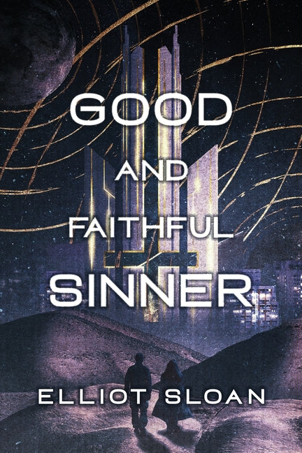 Paperback of "Good and Faithful Sinner" by Luminary Publishing House, featuring the book cover with title and author details.