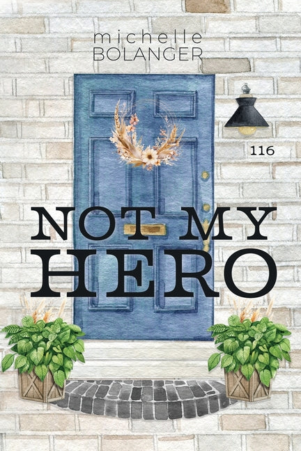 Paperback of Not My Hero novel by Risen Fiction Publishing, featuring the book cover with title and author details.