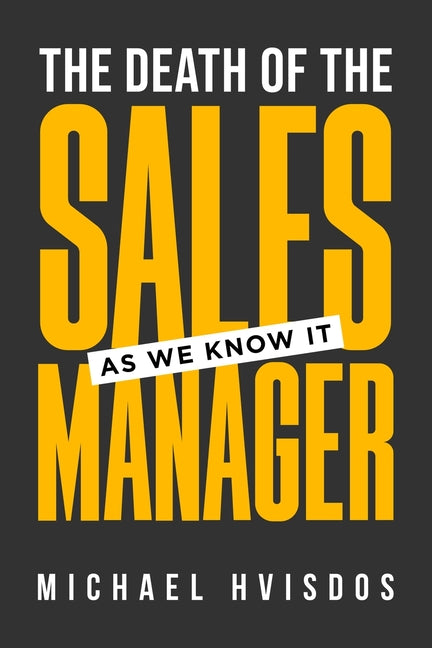 Paperback book titled "The Death of the Sales Manager" by Freiling Agency, LLC, with the cover featuring a modern, professional design.