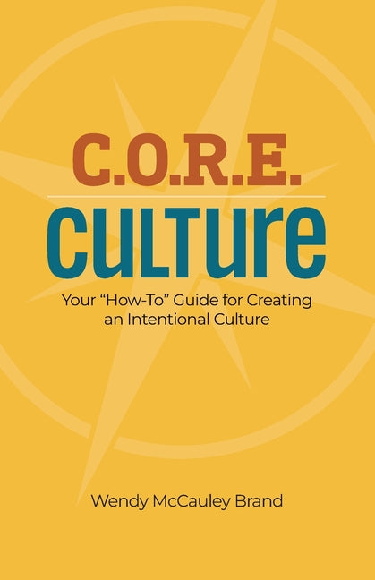 Paperback book titled "C.O.R.E Culture" by Freiling Agency, LLC, featuring a cover with a modern design on creating intentional workplace culture.