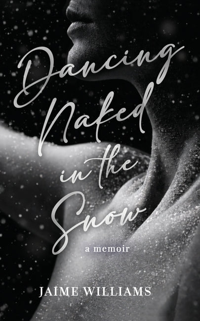 Paperback of Dancing Naked in the Snow: A Memoir by Manhattan Book Group, showing the book cover with title and author details.