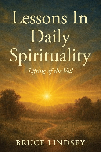 Paperback book titled "Lessons in Daily Spirituality: Lifting of the Veil" by MindStir Media, featuring a cover with spiritual imagery.