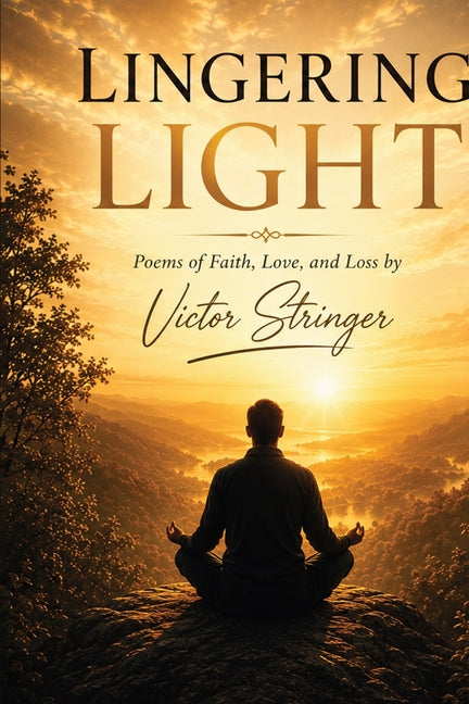 Paperback of Lingering Light: Poems of Faith, Love and Loss by American Publishers Empire, featuring a poetic collection on faith and emotion.