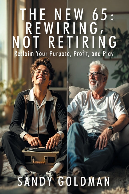 Paperback of "The New 65: Rewiring, Not Retiring" by Outskirts Press, showing the book cover with title and author details.