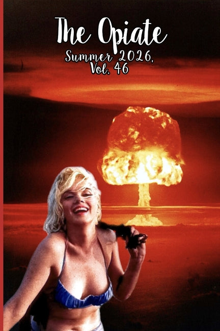 Paperback of The Opiate Summer 2026, Vol. 46 by Opiate Books, featuring the book cover with bold title and vibrant design.