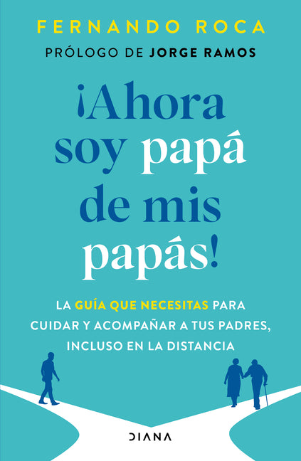 Paperback book titled "¡Ahora Soy Papá de MIS Papás!" by Planeta Publishing, about caring for and supporting parents.