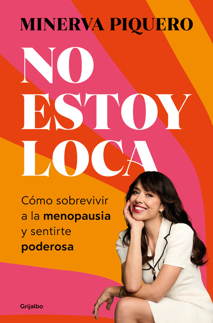 Paperback of No Estoy Loca / I'm Not Crazy by Grijalbo, featuring the book cover with title and author details.
