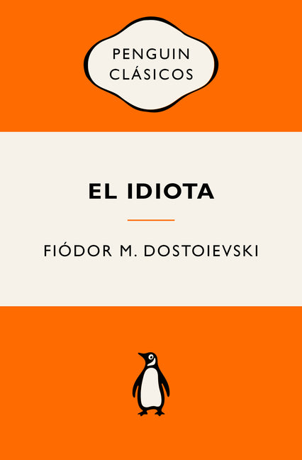 Paperback edition of "El Idiota" by Penguin Classics, featuring the iconic cover of Fyodor Dostoevsky's novel.
