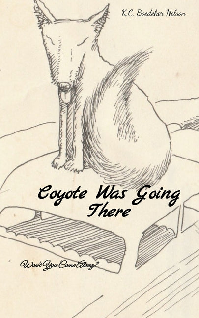 Paperback of "Coyote Was Going There Won't You Come Along" by Bookleaf Publishing, featuring the book cover with title and author.