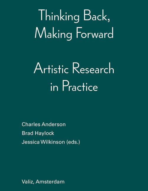 Paperback book titled "Thinking Back, Making Forward: Artistic Research in Practice" by Valiz, featuring a close-up of the cover.