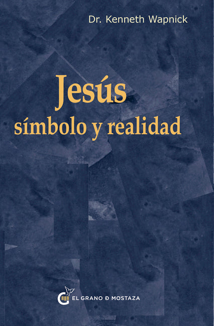 Paperback book titled "Jesús: Símbolo Y Realidad Y Perdonar a Jesús: El Extraño En El Camino" by El Grano de Mostaza Ediciones, front cover.