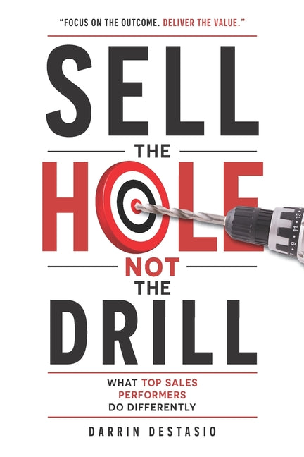 Paperback book titled "Sell The Hole Not The Drill" by Independently Published, featuring a cover with motivational sales imagery.