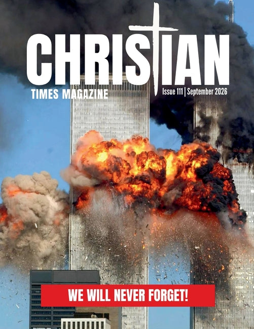 Paperback Christian Times Magazine Issue 111 featuring spiritual content, published by Christian Times Magazine & North Texas Freedo.