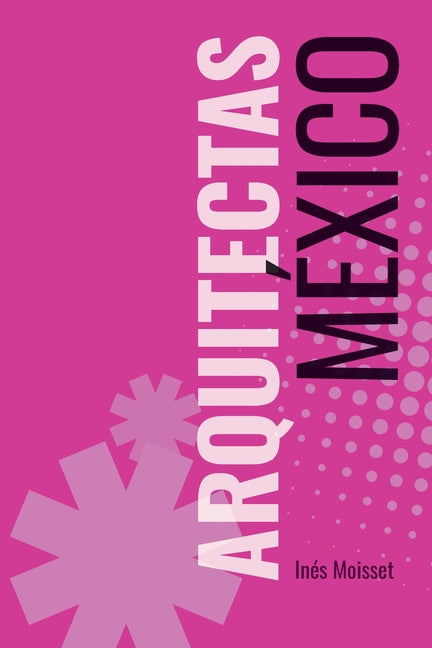 Paperback book titled "Arquitectas: México" by Independently Published, featuring a cover with architectural illustrations.