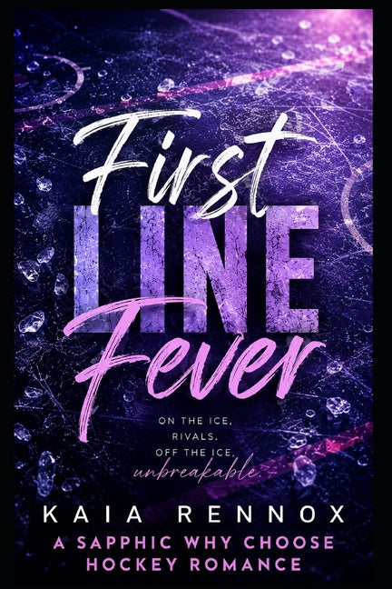 Paperback of The First Line Fever: Sapphic Hockey Romance, featuring a cover with hockey imagery and vibrant design.
