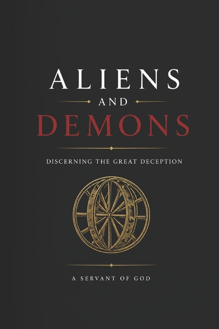 Paperback book titled "Aliens and Demons: Discerning the Great Deception" with a cover featuring spiritual and extraterrestrial imagery.