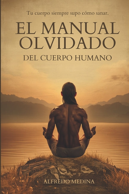 Paperback copy of "El Manual Olvidado del Cuerpo Humano" by Independently Published, showing the book cover with title and author.