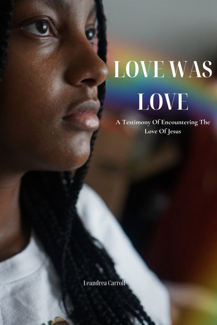 Paperback book titled "Love Was Love" by Independently Published, showing the cover with colorful artwork on a white background.