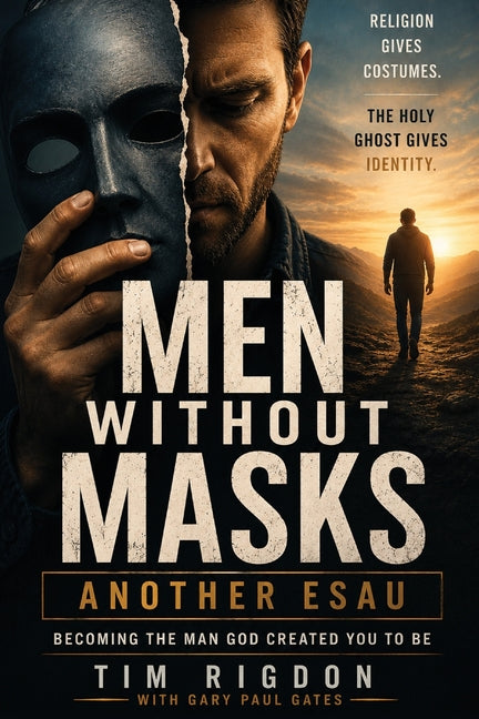 Paperback book titled "Men Without Masks: Another Esau" by Independently Published, featuring a cover with a man and spiritual imagery.