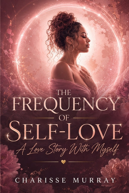 Paperback book titled "The Frequency of Self-Love: A Love Story With Myself" by Independently Published, featuring a colorful cover design.