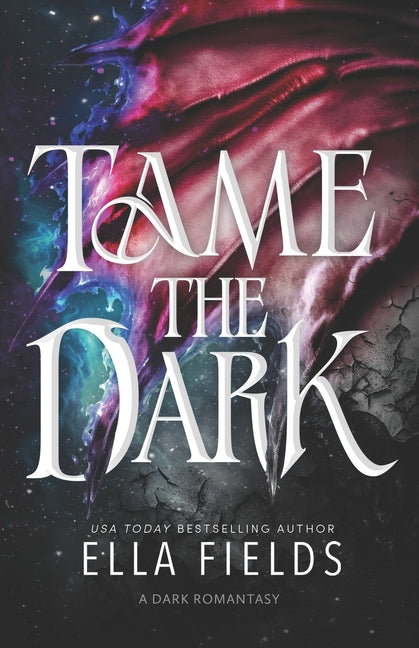 Paperback of "Tame the Dark," a dark romantasy standalone novel with a dark, atmospheric cover featuring mysterious artwork.