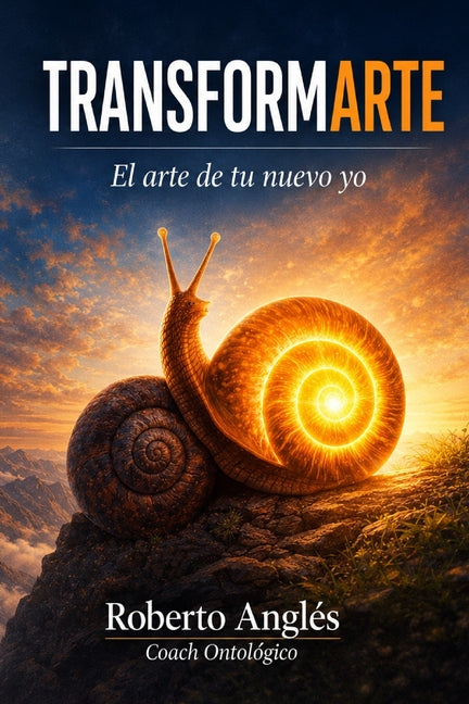 Paperback book titled "Transformarte: El arte de tu nuevo yo" with a colorful cover, independently published, featuring inspiring artwork.