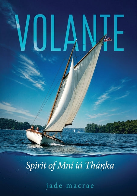 Paperback book titled "Volante: Spirit of Mní iá Thá̄ka" by Independently Published, showing the front cover with artwork and title.