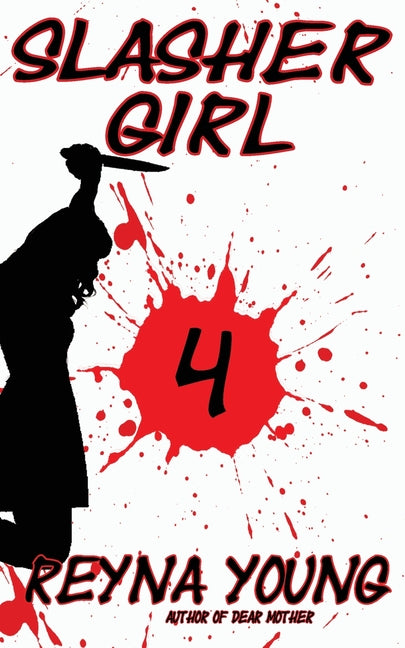 Paperback of Slasher Girl 4 novel with illustrated cover, published independently, showing the book's spine and front cover design.