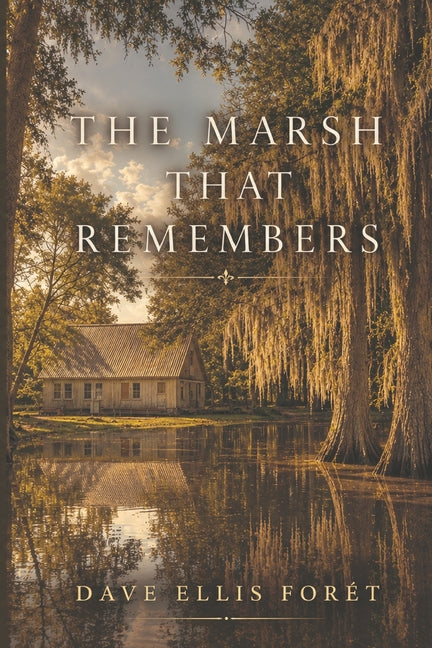 Paperback of "The Marsh That Remembers" by Marshlight Press, with a cover image featuring a marsh landscape and atmospheric artwork.