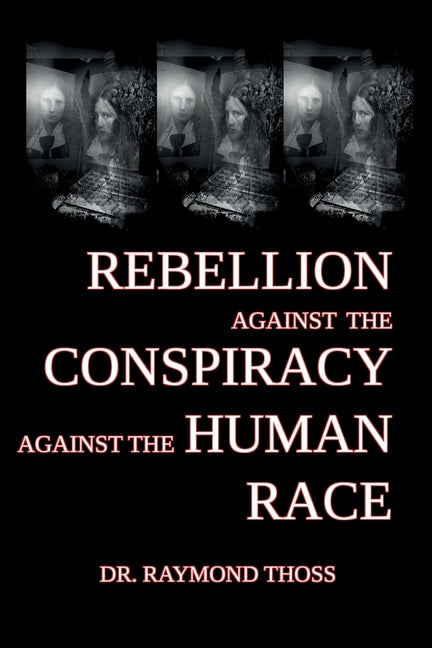 Paperback book titled "Rebellion Against the Conspiracy Against the Human Race" by Grimscribe Press, with a plain cover design.
