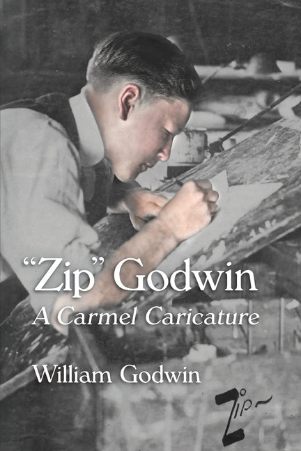 Paperback copy of "Zip" Godwin: A Carmel Caricature by Salinian Geoconsulting, featuring colorful caricature artwork on the cover.
