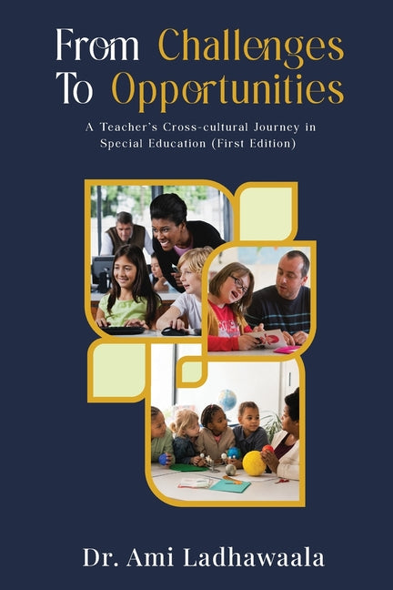 Paperback book titled "From Challenges To Opportunities" by Aladhawaala, featuring a teacher's cross-cultural journey in special education.