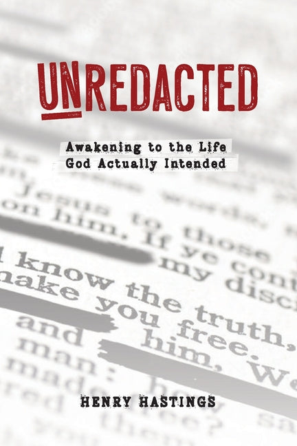 Paperback of UnRedacted: Awakening to the Life God Actually Intended by Dreams Come Publishing, featuring the book cover design.