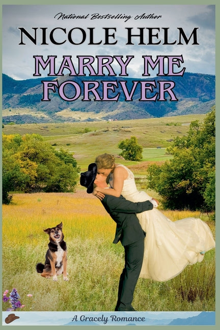Paperback copy of "Marry Me Forever" by Nicole Helm, featuring the book cover with romantic imagery.