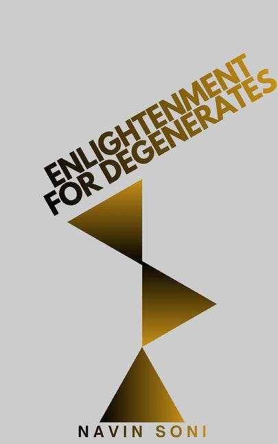 Paperback book titled "Enlightenment For Degenerates" by Blurb, featuring its cover design with bold lettering and artistic elements.