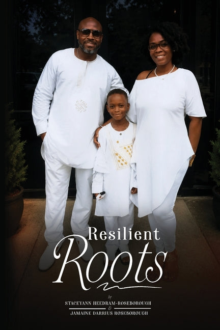 Paperback book titled "Resilient Roots: A Roadmap for Black Families" by Staceyann Heedram-Roseborough and Jamaine Dar, featuring a cover design.