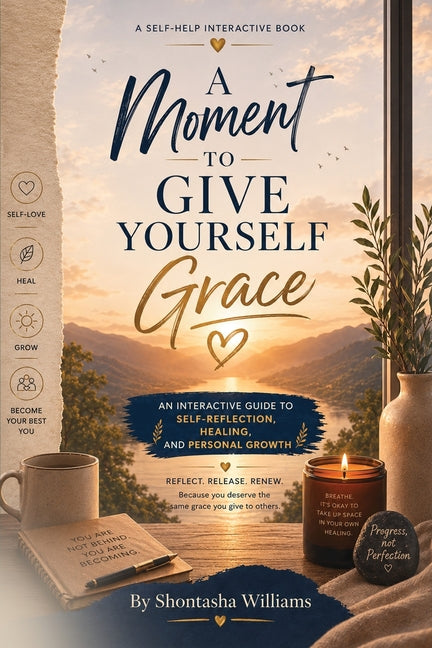 Paperback titled "A Moment to Give Yourself Grace" by Shontasha Williams, featuring a calming cover design for self-reflection and growth.