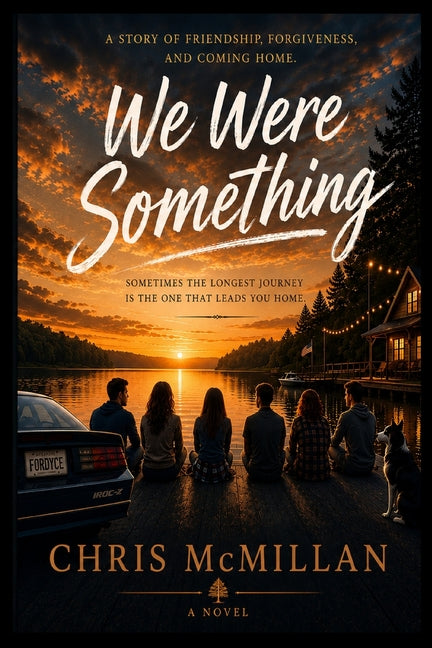 Paperback novel "We Were Something" by Chris McMillan, featuring a cover with a nostalgic, emotional design.