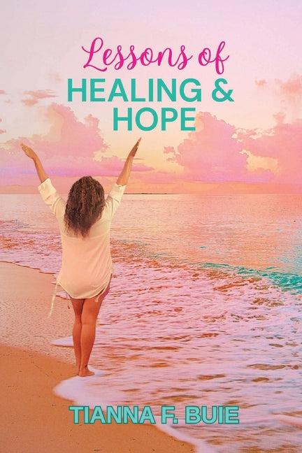Paperback book titled "Lessons of Healing and Hope" by Tea Time Publishing with a cover featuring calming imagery.