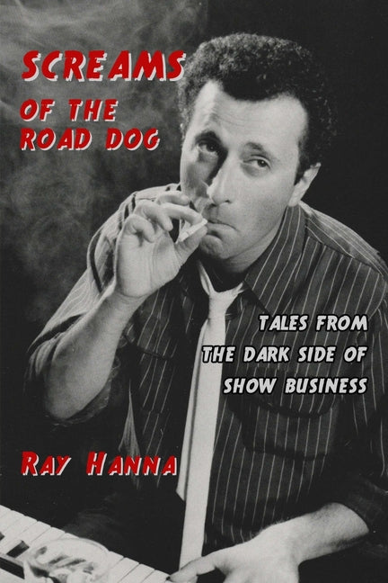 Paperback book titled "Screams of the Road Dog" by Ray Hanna Publishing with a cover image featuring bold typography and road-themed artwork.