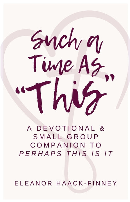 Paperback devotional book titled "Such A Time As 'This'" by E.P. House, designed for small group study and reflection.