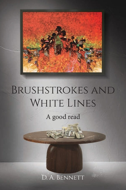 Paperback book titled "Brushstrokes and White Lines: A Good Read" by Palmetto Publishing, featuring colorful cover art.